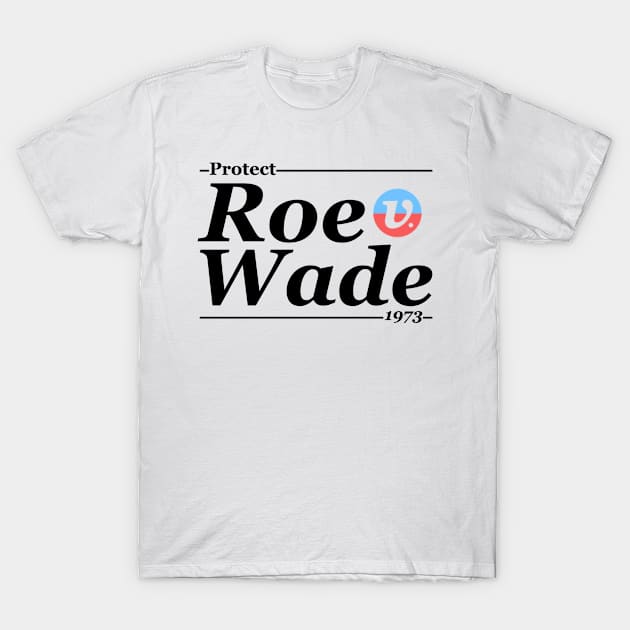 Protect Roe V Wade - 1973 T-Shirt by Stacy Peters Art